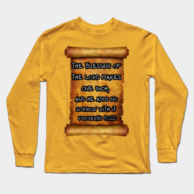 Blessing of the Lord makes one rich PROVERBS 10:22 ROLL SCROLL Long Sleeve T-Shirt by Seeds of Authority